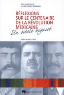 Réflexions sur le centenaire de la révolution mexicaine