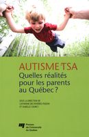 Autisme et TSA  Quelles réalités pour les parents au Québec?