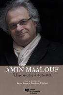 Amin Maalouf, une oeuvre à revisiter