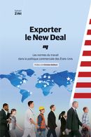 Exporter le New Deal : Les normes du travail dans la politique commerciale des États-Unis