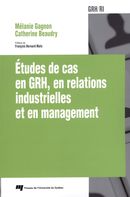 Études de cas en GRH, en relations industrielles et en management