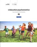L'éducation psychomotrice - 2e édition