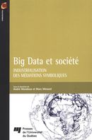 Big Data et société : Industrialisation des médiations symboliques