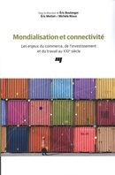 Mondialisation et connectivité : Les enjeux du commerce, de l'investissement et du travail au XXIe..