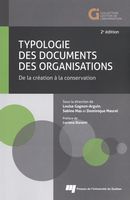 Typologie des documents des organisations : De la création à la conservation - 2e édition