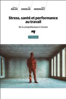 Stress, santé et performance au travail - 2e édition