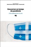 Gouverner en temps de pandémie - L'État québécois face à la crise