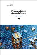 Finance offshore et paradis fiscaux - Légal ou illégal?