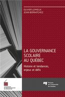 La gouvernance scolaire au Québec - Histoire et tendances, enjeux et défis
