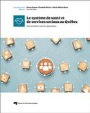 Le système de santé et de services sociaux au Québec - Territorialité et santé des populations