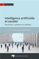 Intelligence artificielle et société - Machinisme, symbolisme et politique