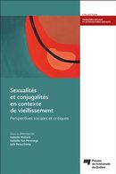 Sexualités et conjugalités en contexte de vieillissement - Perspectives sociales et critiques