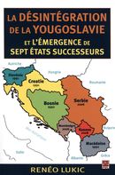 Désintégration de la Yougoslavie et l'émergence de sept État