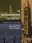 Le Parlementarisme canadien - 5e édition