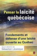 Penser la laïcité québécoise