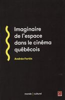 Imaginaire de l'espace dans le cinéma québécois