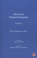 Oeuvres de Charles De Koninck 03 : Ecrits théologiques sur Marie