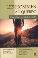 Les Hommes au Québec : Un portrait social et de santé