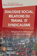Dialogue social, relations du travail et syndicalisme