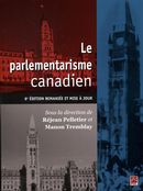 Le parlementarisme canadien - 6e édition