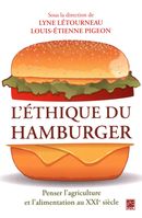 L'éthique du hamburger : Penser l'agriculture et l'alimentation au XXIe siècle