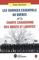 Services essentiels au Québec et la Charte canadienne des des droits et libertés