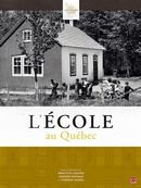 Atlas historique du Québec - L'école au Québec