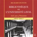 Bibliothèque de l'Université Laval - 165 ans d'histoire : 1852-2017