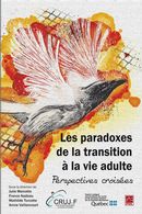 Les paradoxes de la transition à la vie adulte : Perspectives croisées