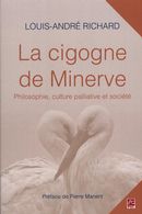 La cigogne de Minerve : Philosophie, culture palliative et société
