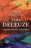 Vers Deleuze : Nature, pensée, politique