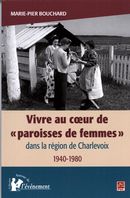 Vivre au coeur de « paroisses de femmes » dans la région de Charlevoix, 1940-1980