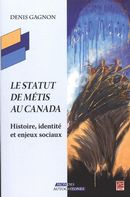Le statut de métis au Canada : Histoire, identité et enjeux sociaux