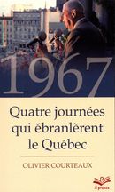 1967.  Quatre journées qui ébranlèrent le Québec