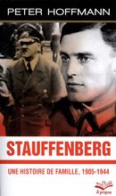 Stauffenberg.  Une histoire de famille, 1905-1944