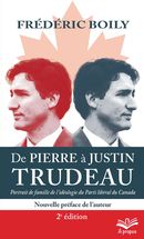 Trudeau : De Pierre à Justin.  Portrait de famille de l'idéologie du Parti libéral du Canada