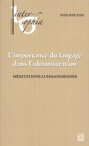 L'importance du langage dans l'administration.  Méditations luhmanniennes