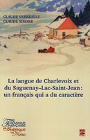 La langue de Charlevoix et du Saguenay-Lac-Saint-Jean : un français qui a du caractère