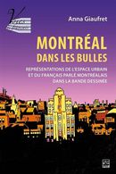 Montréal dans les bulles : Représentations de l'espace urbain et du français parlé montréalais...