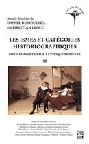 Les ismes et catégories historiographiques : Formation et usage à l'époque moderne