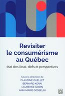 Revisiter le consumérisme au Québec : états des lieux, défis et perspectives