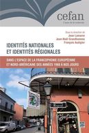Identités nationales et identités régionales - Dans l'espace de la francophonie européenne et...