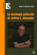 La sociologie culturelle de Jeffrey C. Alexander