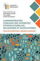 L'administration publique des diversités ethnoculturelles, religieuses et autochtones