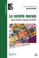 La société morale - Actes du XXIe congrès de l'AISLF