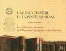 Une encyclopédie de la pensée moderne - Les collections anciennes de l'Université du Québec à...