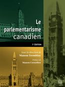 Le parlementarisme canadien - 7e édition
