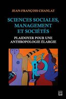 Sciences sociales, management et sociétés - Plaidoyer pour une anthropologie élargie N.E.
