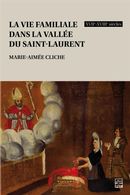 La vie familiale dans la vallée du Saint-Laurent - XVIIe-XVIIIe siècles