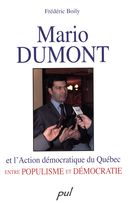 Mario Dumont et l'Action démocratique du Québec
